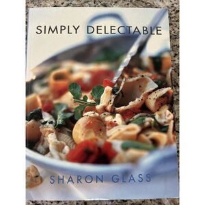 Simply‎ Delectable by RNC Glass, Sharon Very Good Used Condition Paperback